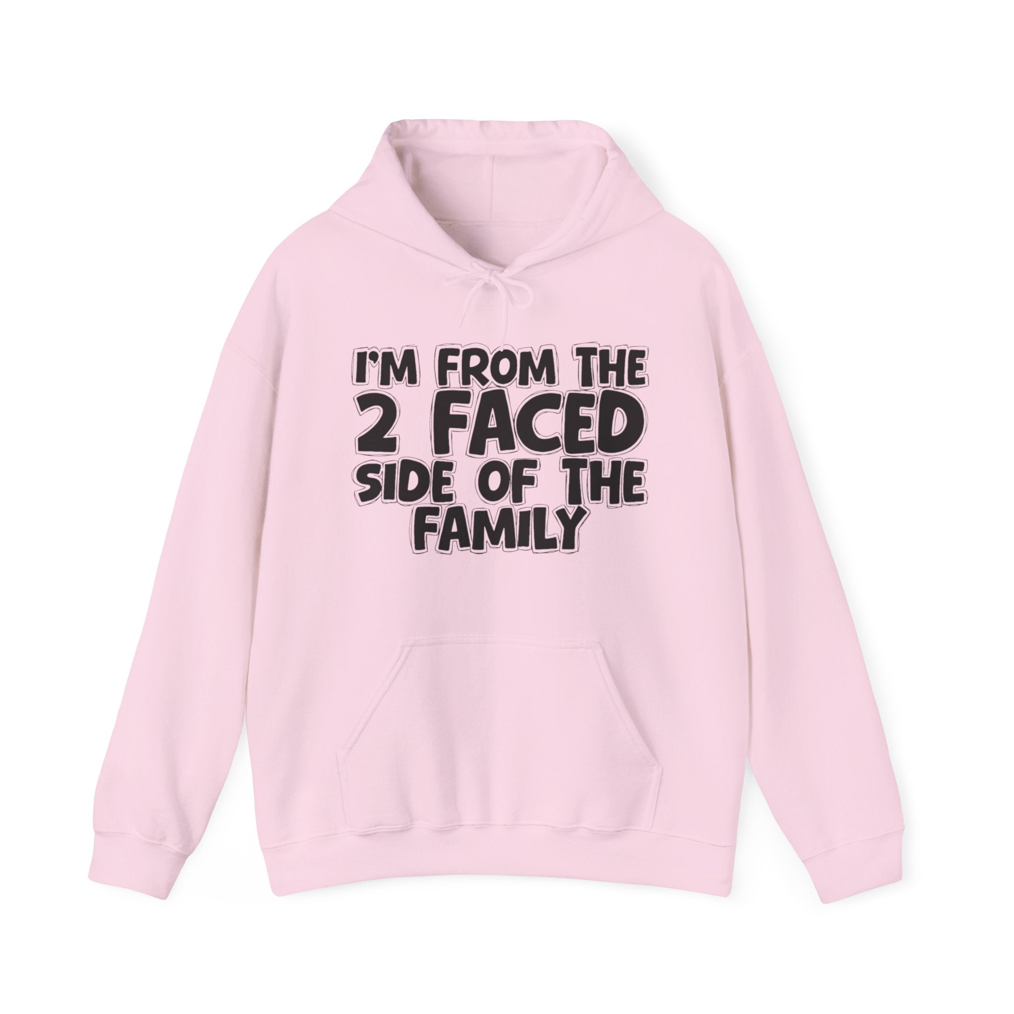 I'm From The 2 Faced Side Of The Family — Sarcastic Family Gift Hoodie