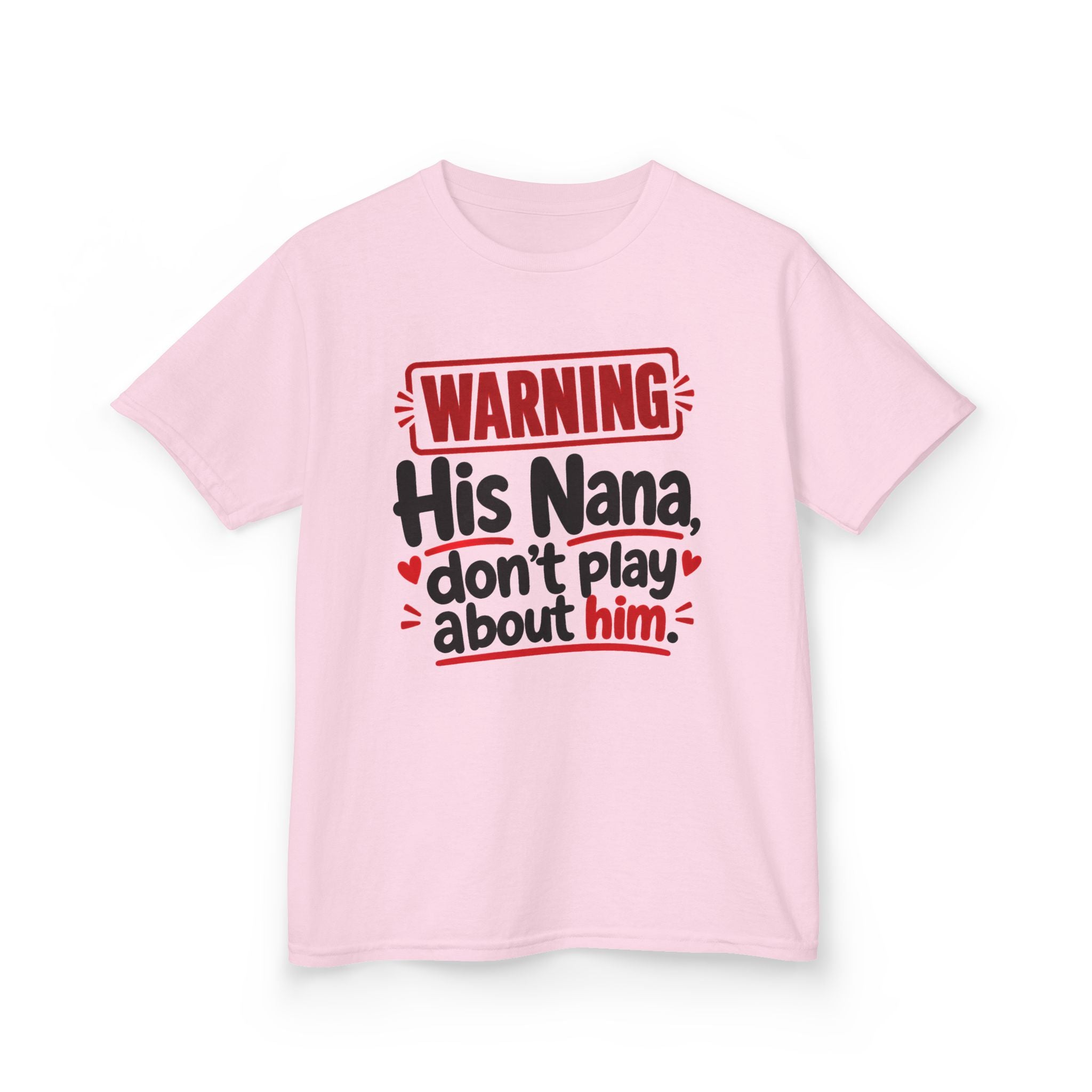 His Nana, Don't Play About Him — Youth Parent Child T-shirt