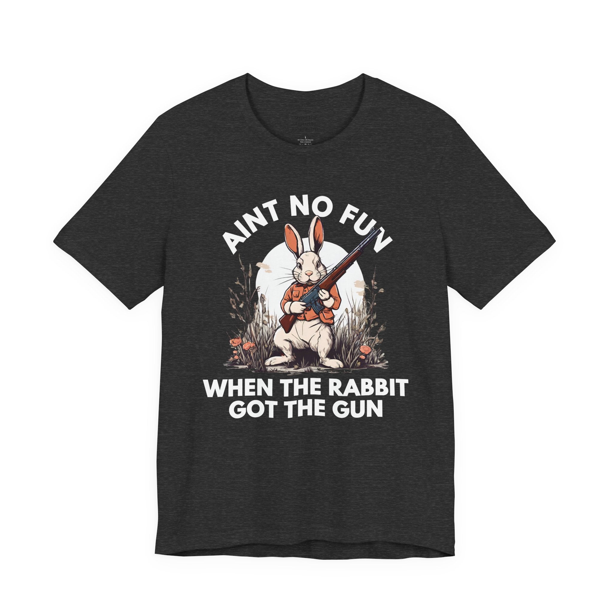 Ain't No Fun When The Rabbit Got The Gun — T-Shirt V2