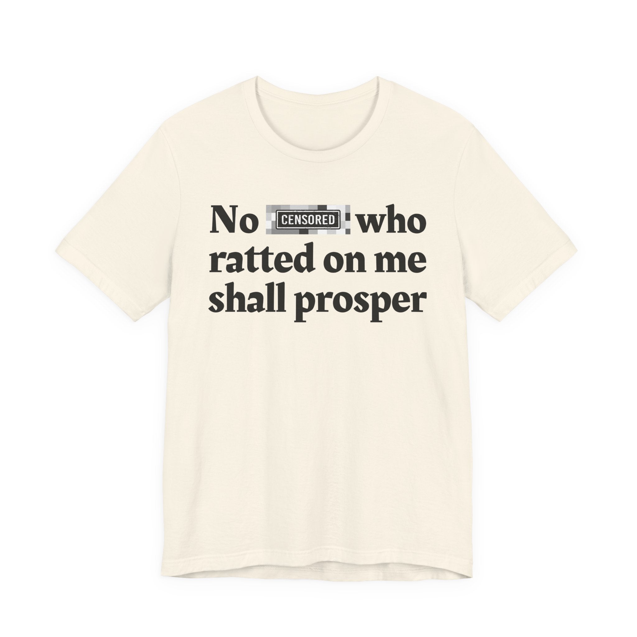 No Bitch Who Ratted On Me Shall Prosper — Bold Christian Statement T-Shirt