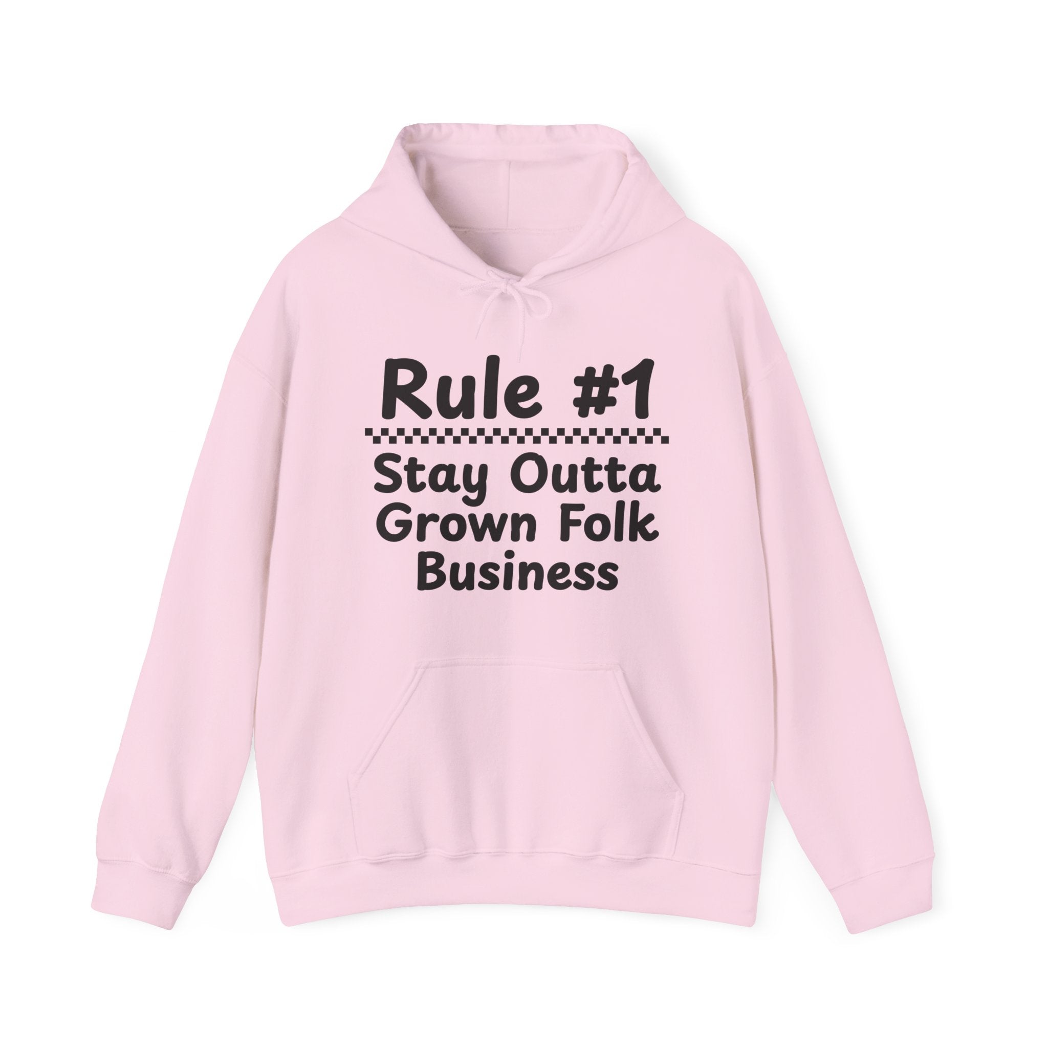 Rule #1 Stay Outta Grown Folk Business - Hoodie -Graphic Pullover