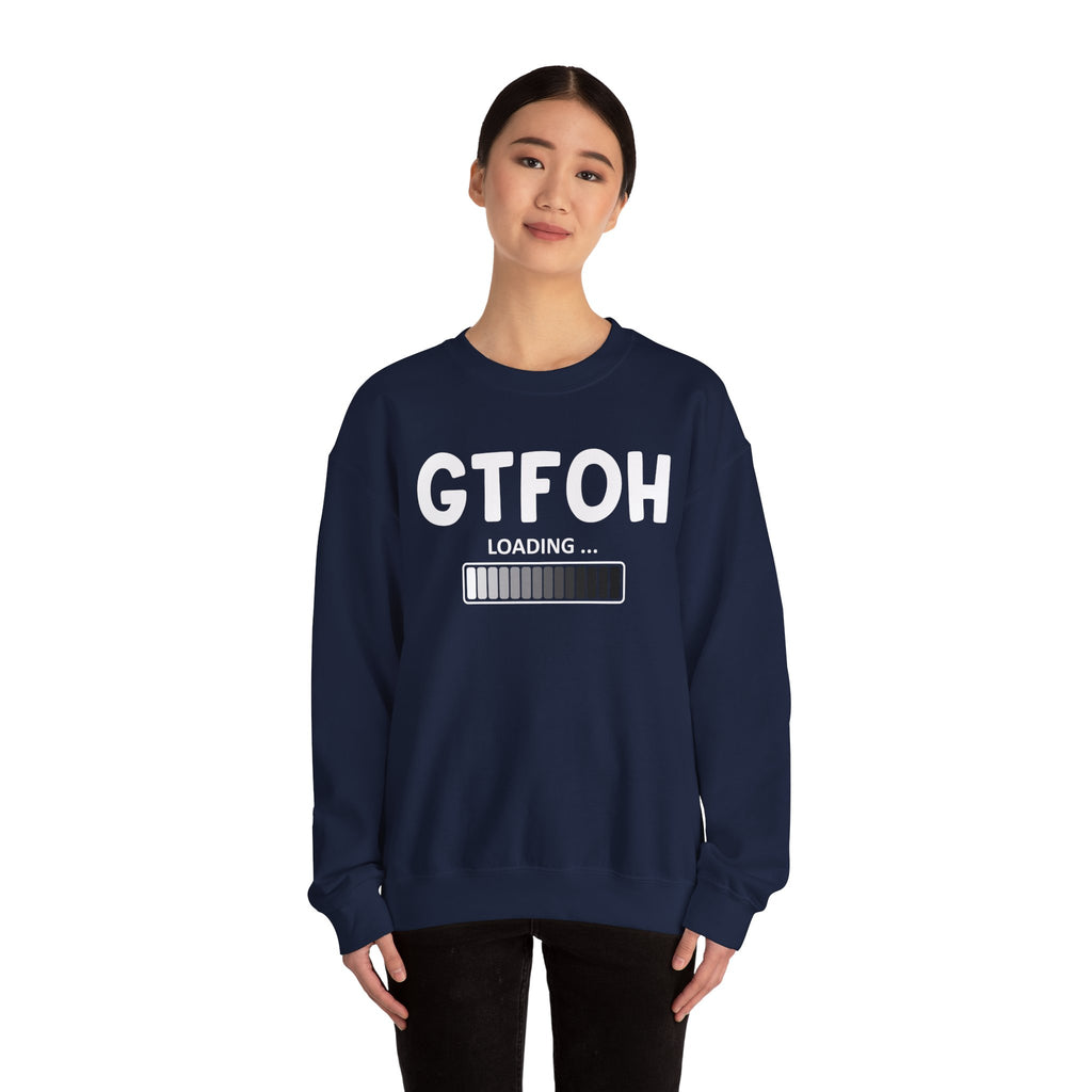 GTFOH Loading - Sweatshirt