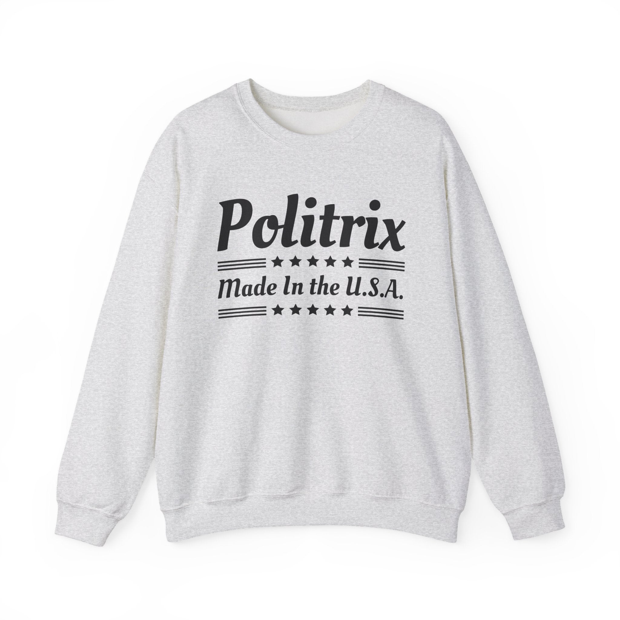 Politrix Made In The USA Sweatshirt