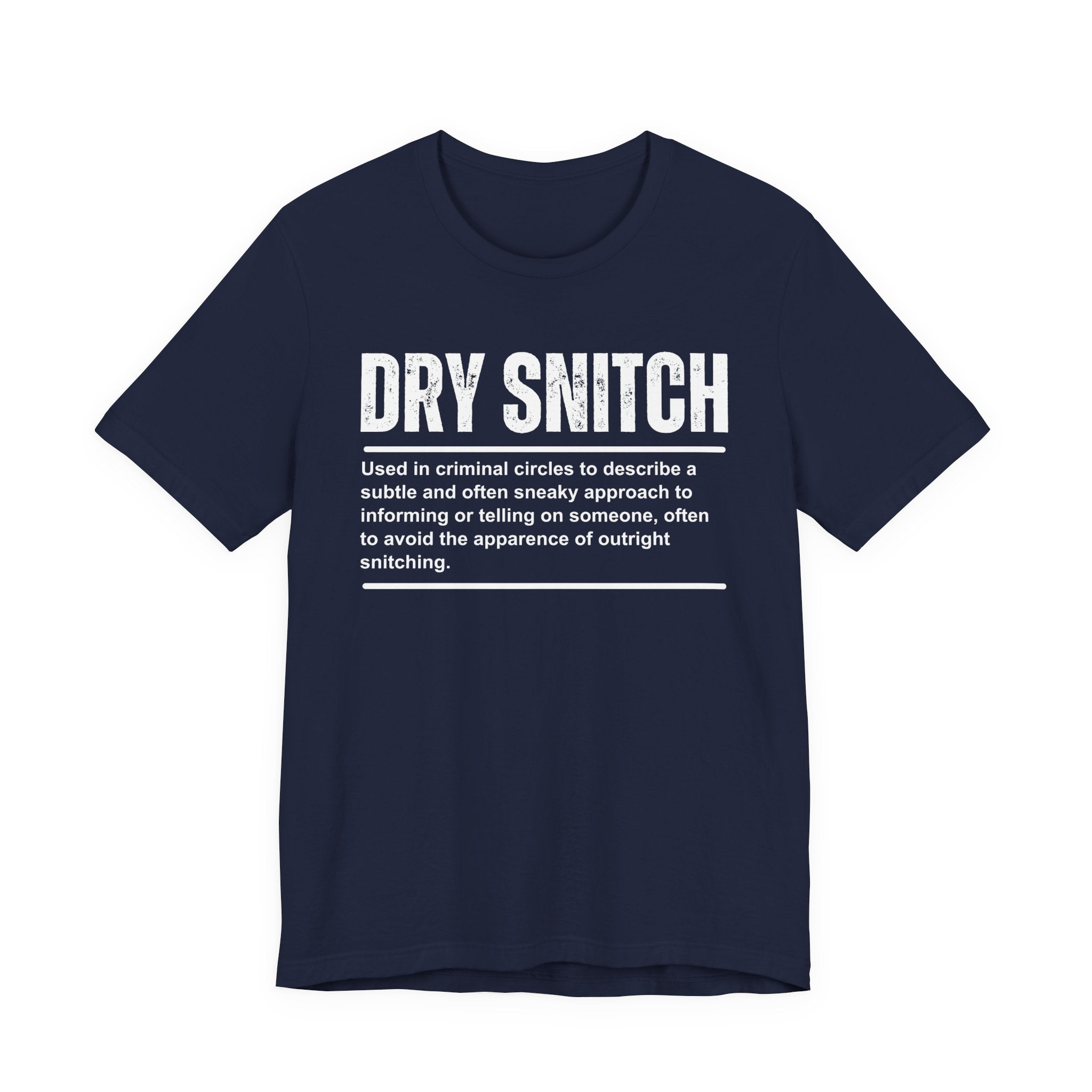 Dry Snitch T-shirt