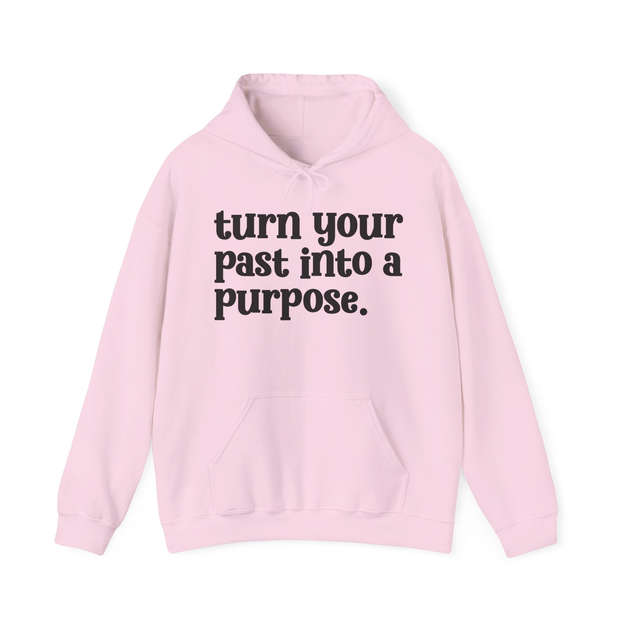 Turn Your Past Into A Purpose — Inspirational Hoodie