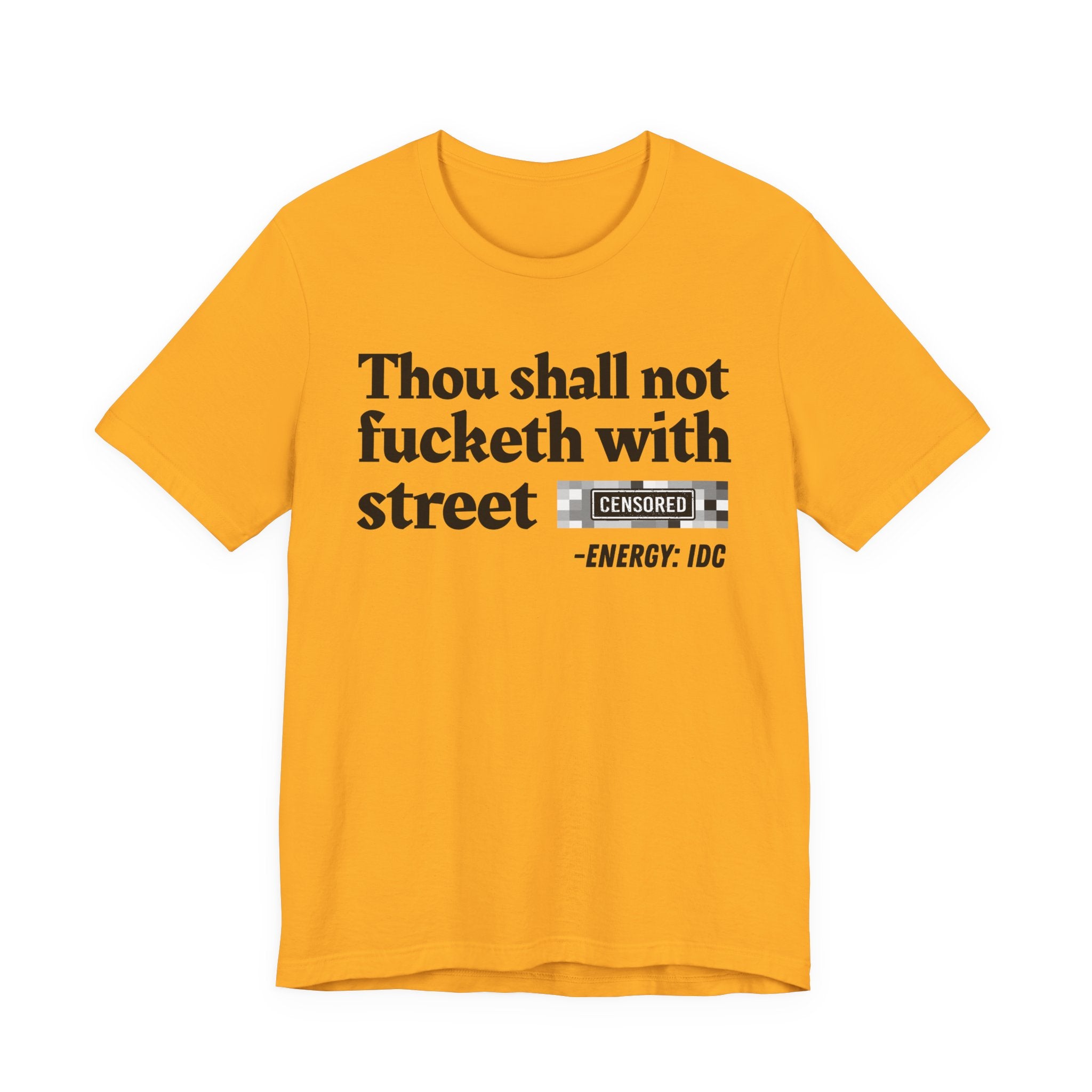 Thou Shall Not Fucketh With Street Bitches — Vintage funny Bible——Print Slogan T-Shirt
