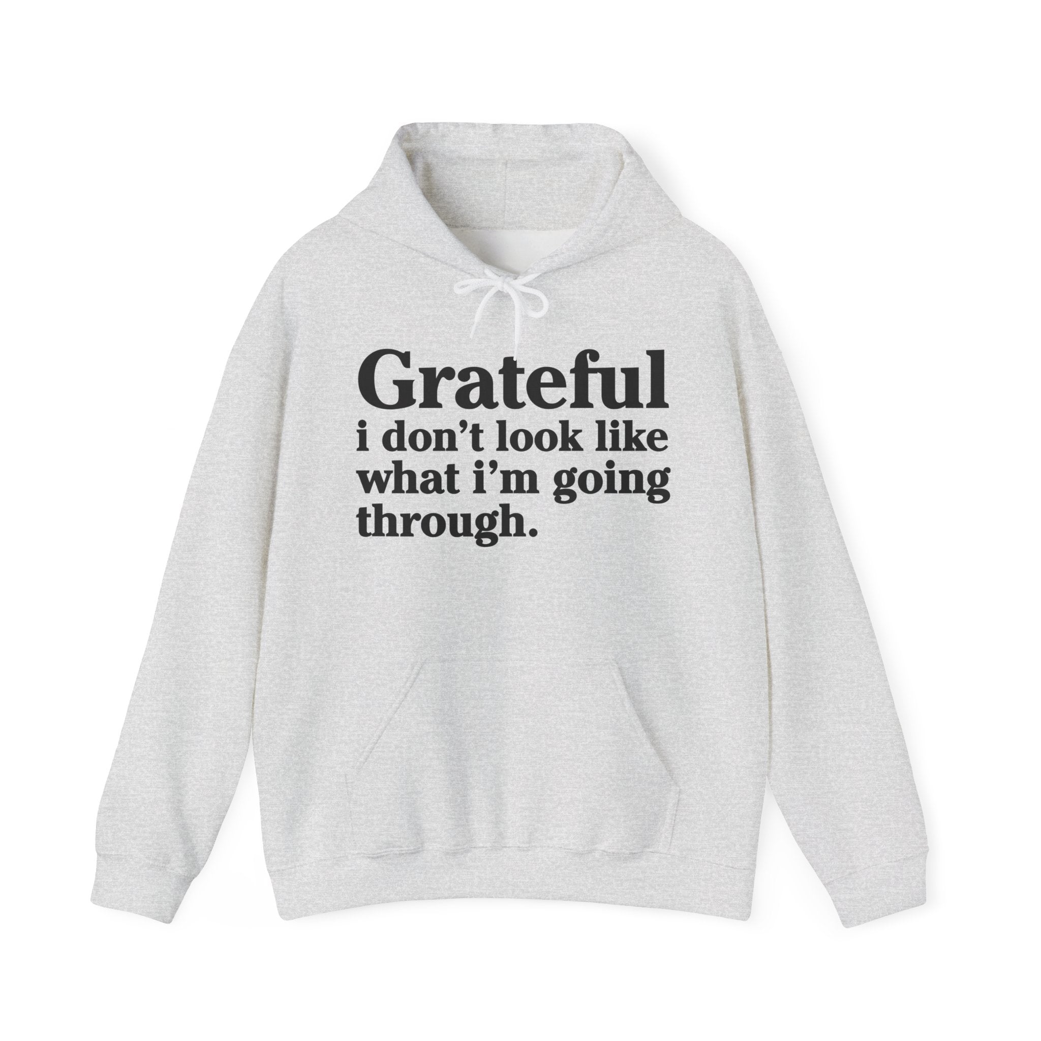 Grateful I Don't Look Like What I'm Going Through – Inspirational Christian Prayer Hoodie