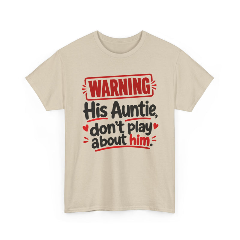 His Auntie, Don't Play About Him － Adult Parent Child T-shirt