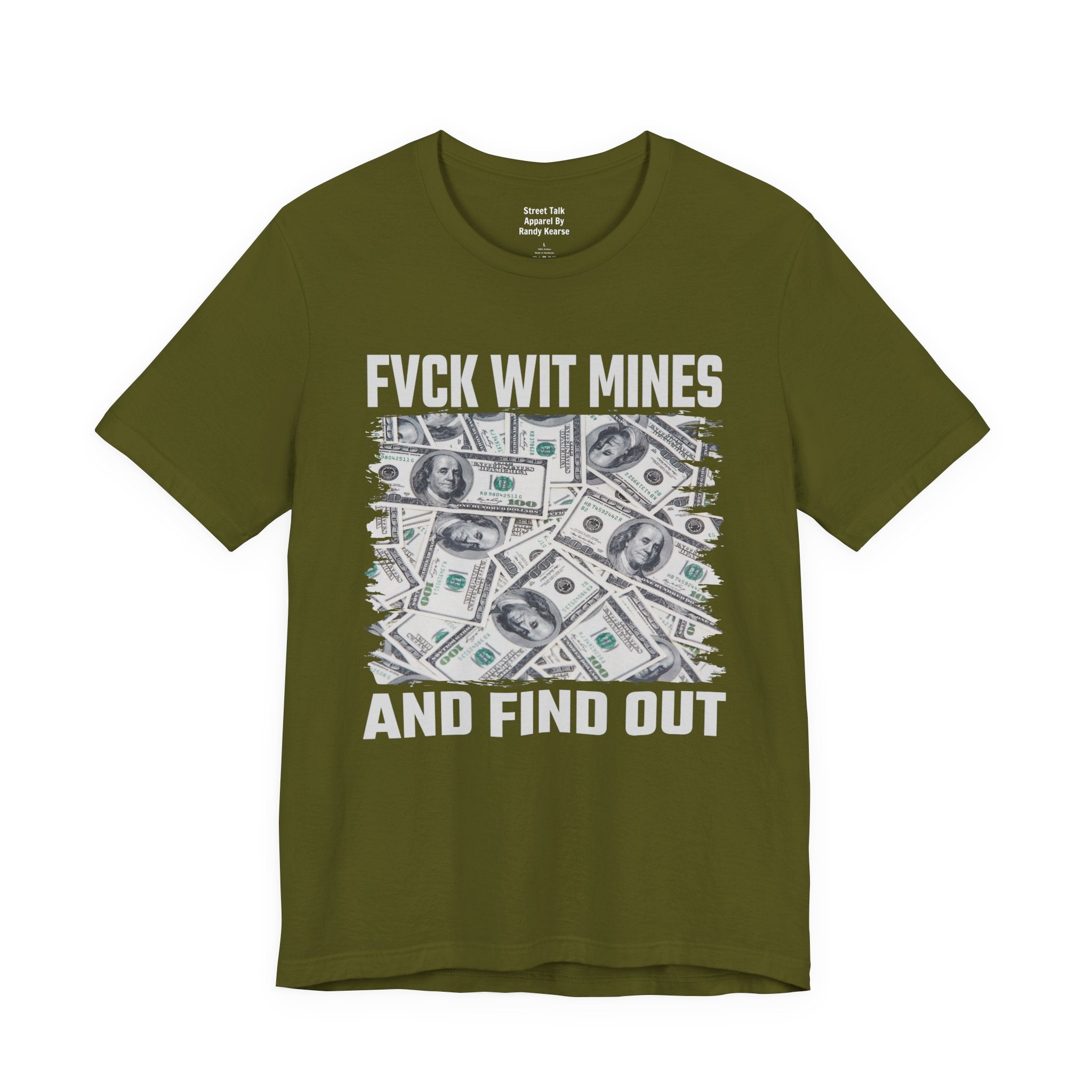 Fuck Wit Mines And Find Out T-Shirt