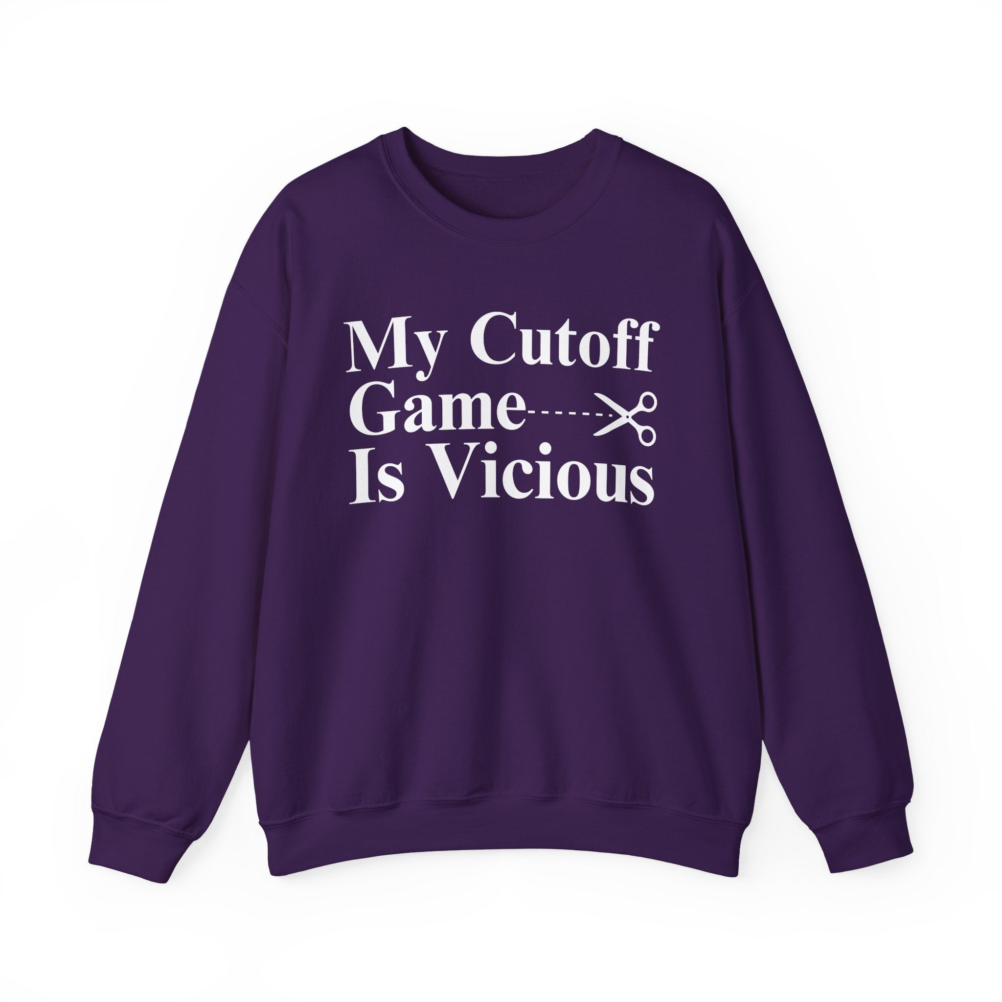 My Cutoff Game is Vicious — Sweatshirt