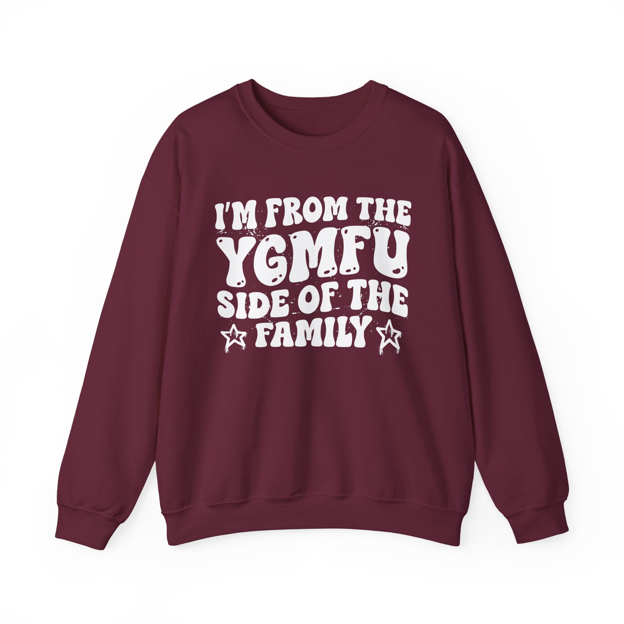 I'm From The YGMFU Side of the Family - Funny Family Pride Sweatshirt