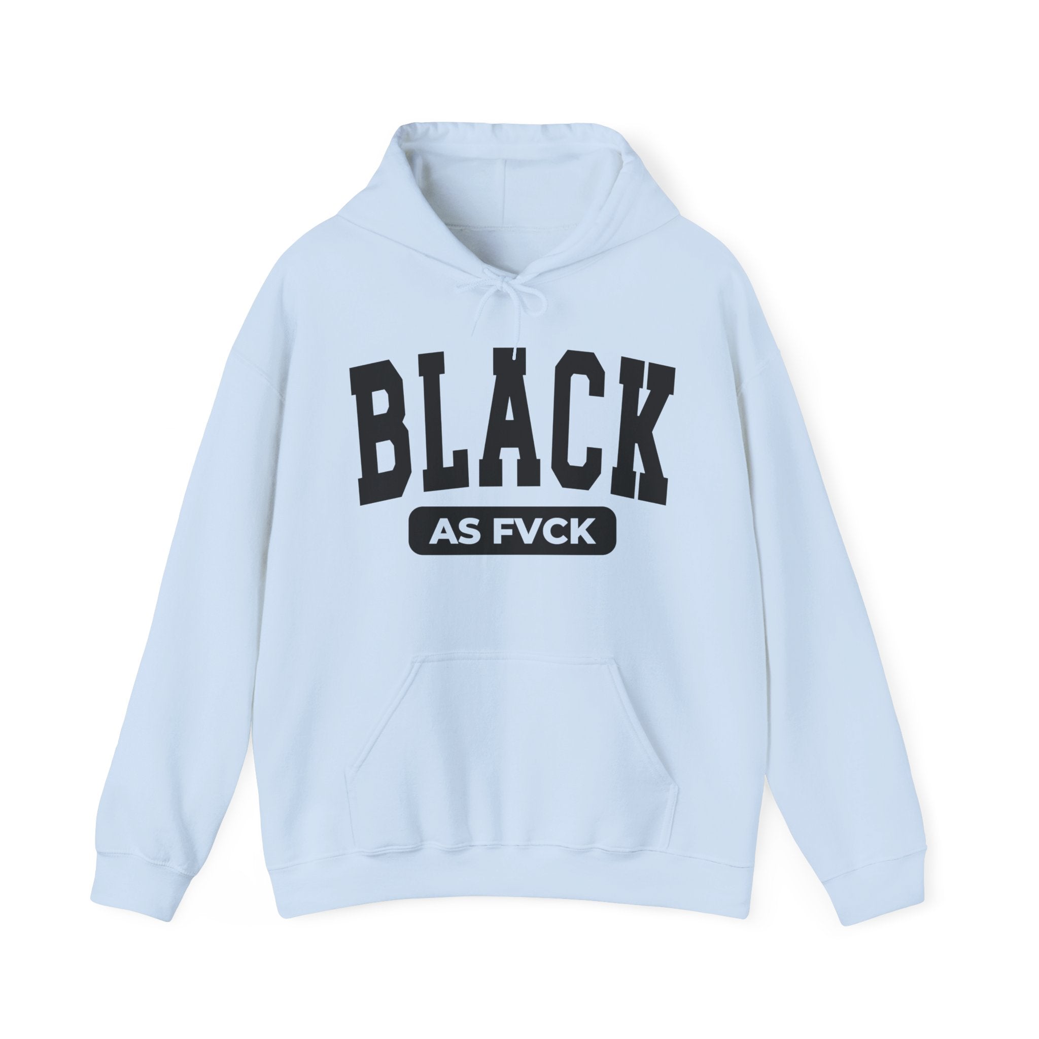 Black As Fvck Hoodie