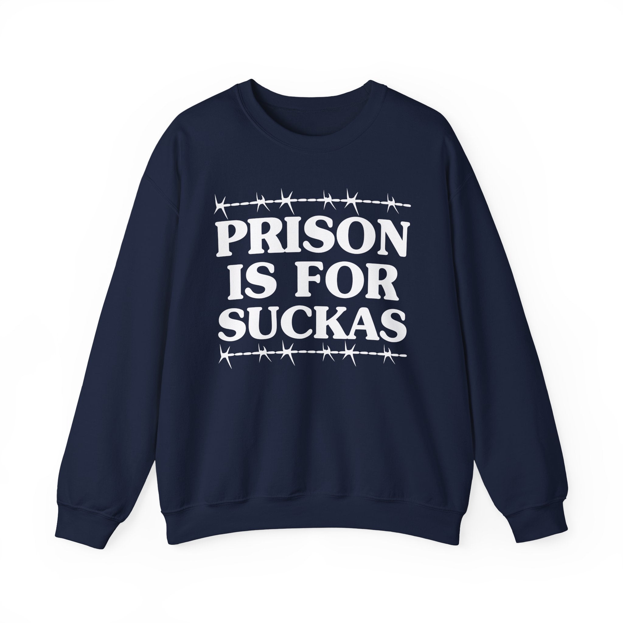 Prisons Is For Suckas -  Sweatshirt