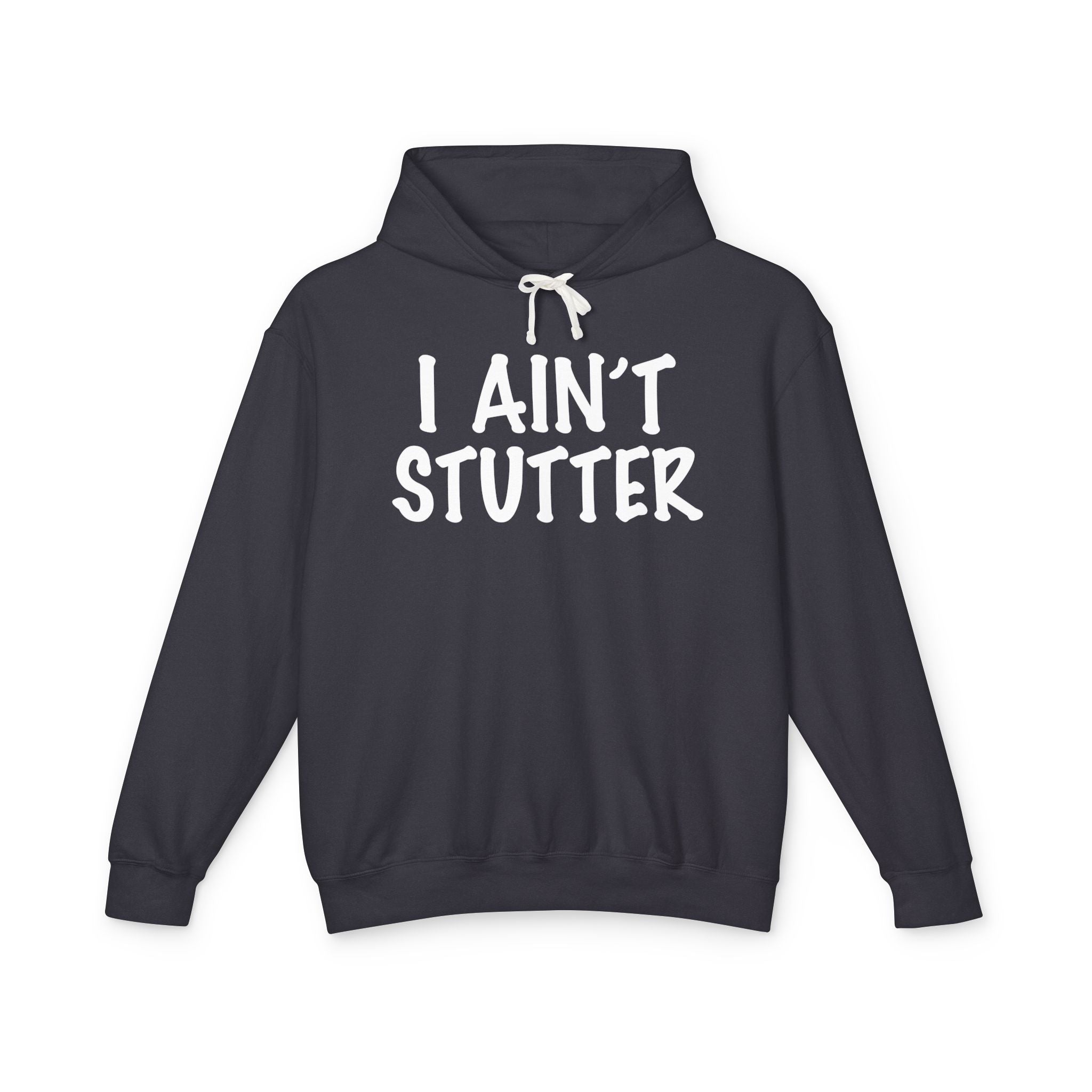 I Ain't Stutter - Gen X Slang Hoodie