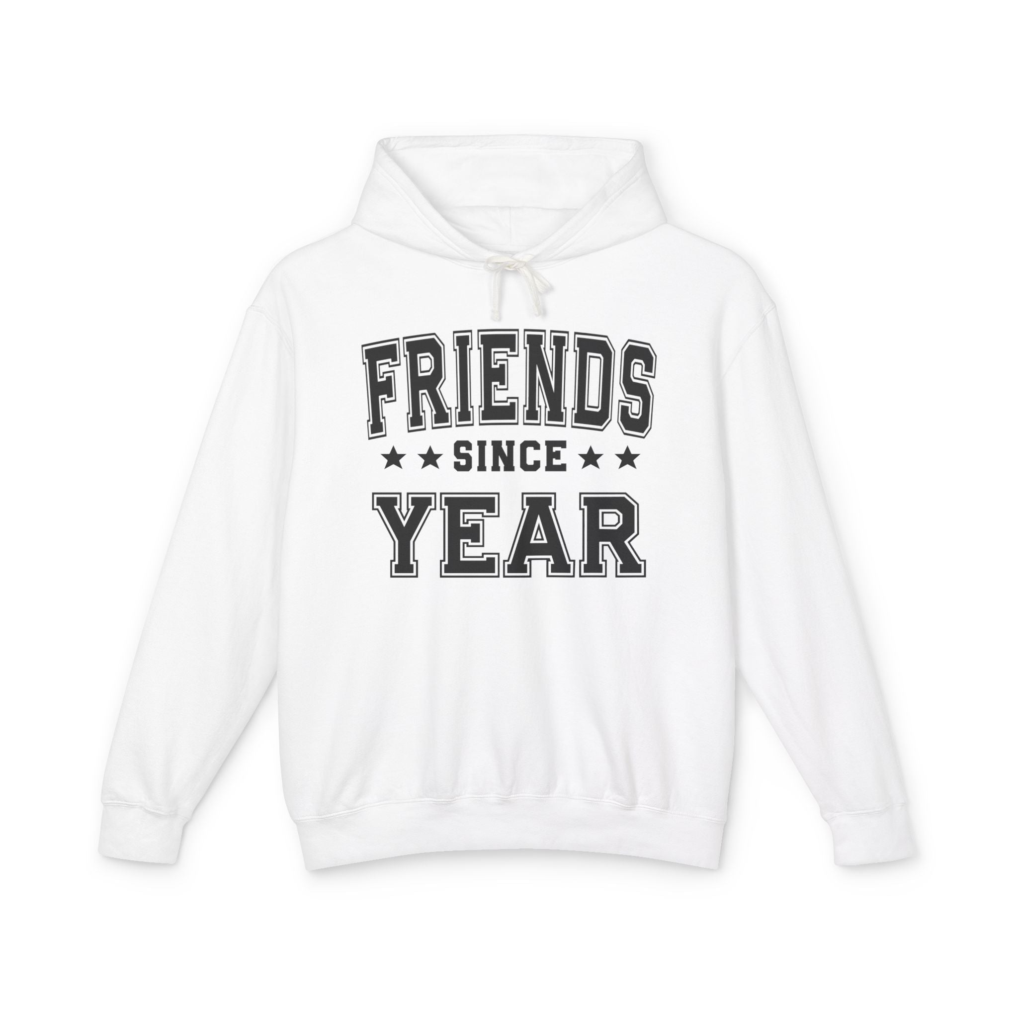 Friends Since (Personalized Date) — Friendship Milestone Hoodie