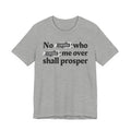 No Bitch Who fucked Me Over Shall Prosper - Bold Christian Statement Tee