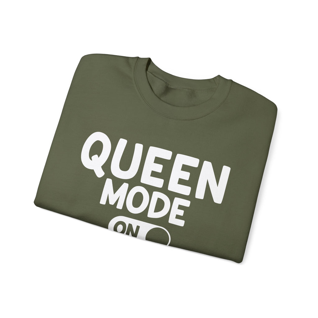 Queen Mode On - Sweatshirt
