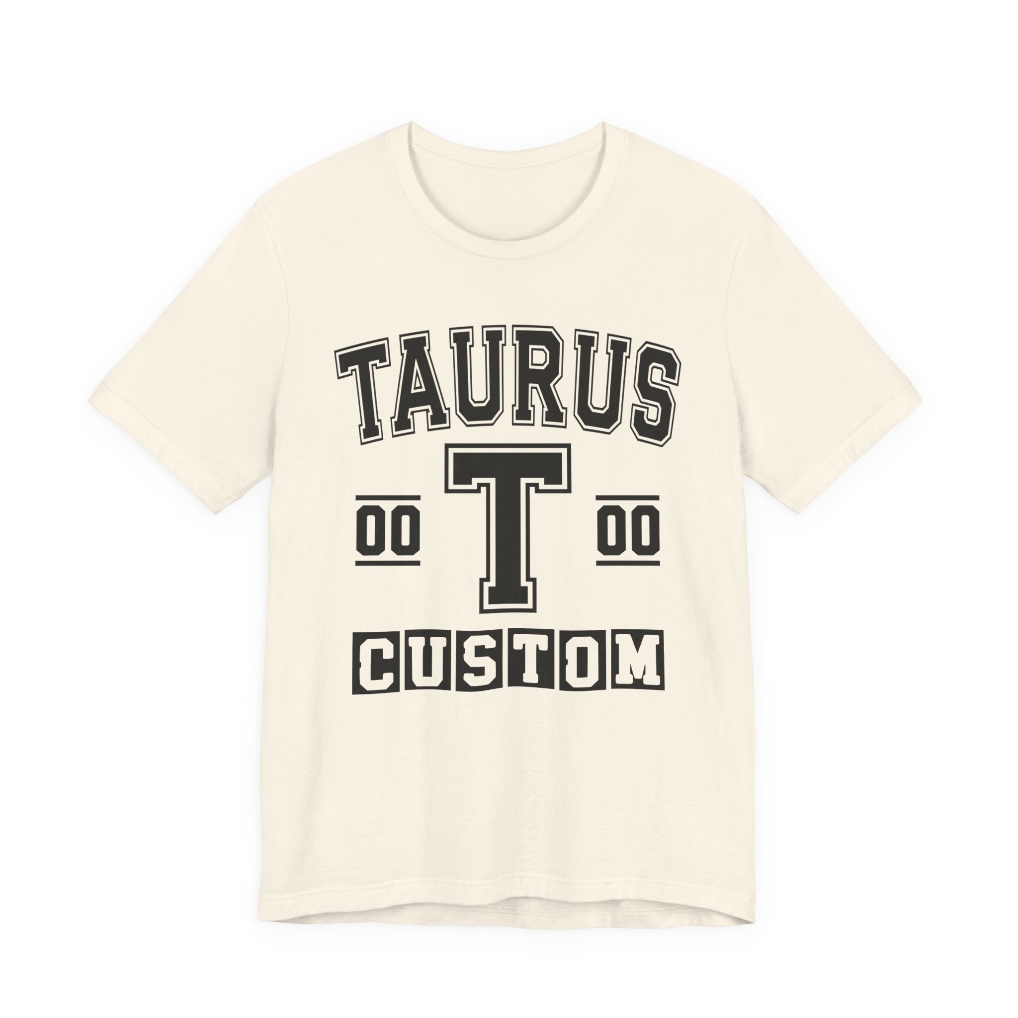Custom Taurus Varsity Tee Shirt — Customize Birthday Day/Month/Year - Customize Season/nation/Society