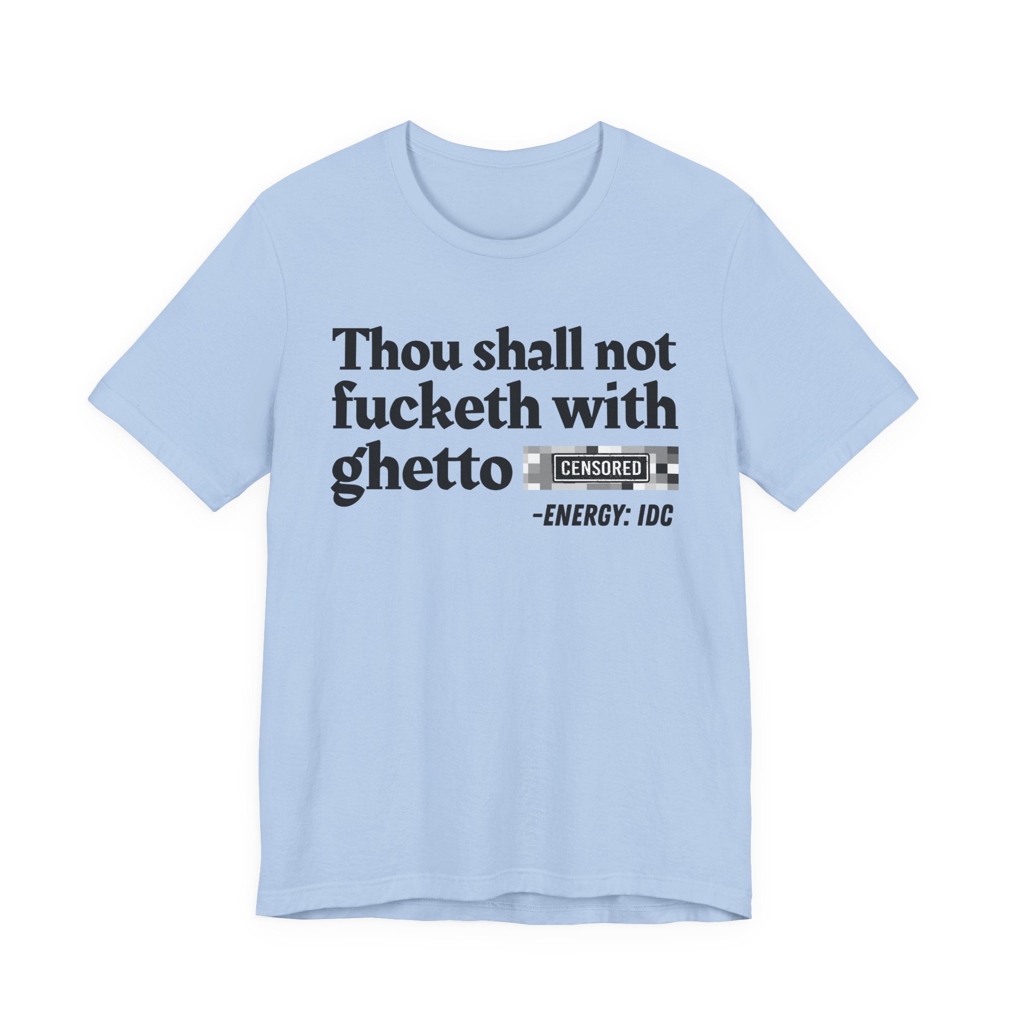 Thou Shall Not Fucketh With Ghetto Bitches — Vintage funny Bible——Print Slogan T-Shirt