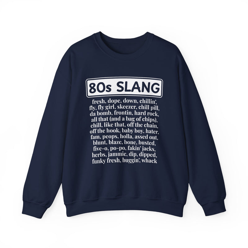 80s Slang — Sweatshirt
