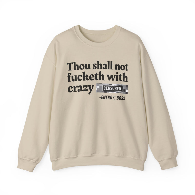 Thou Shall Not Fucketh With Crazy Bitches