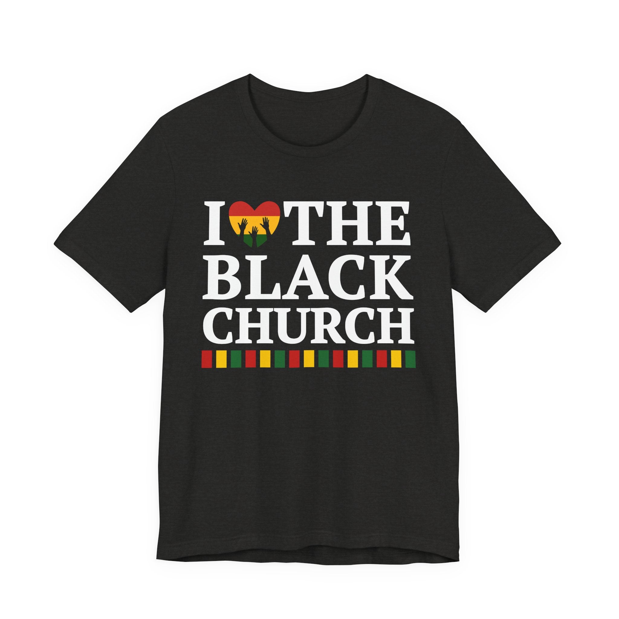 I Love The Black Church — T-Shirt