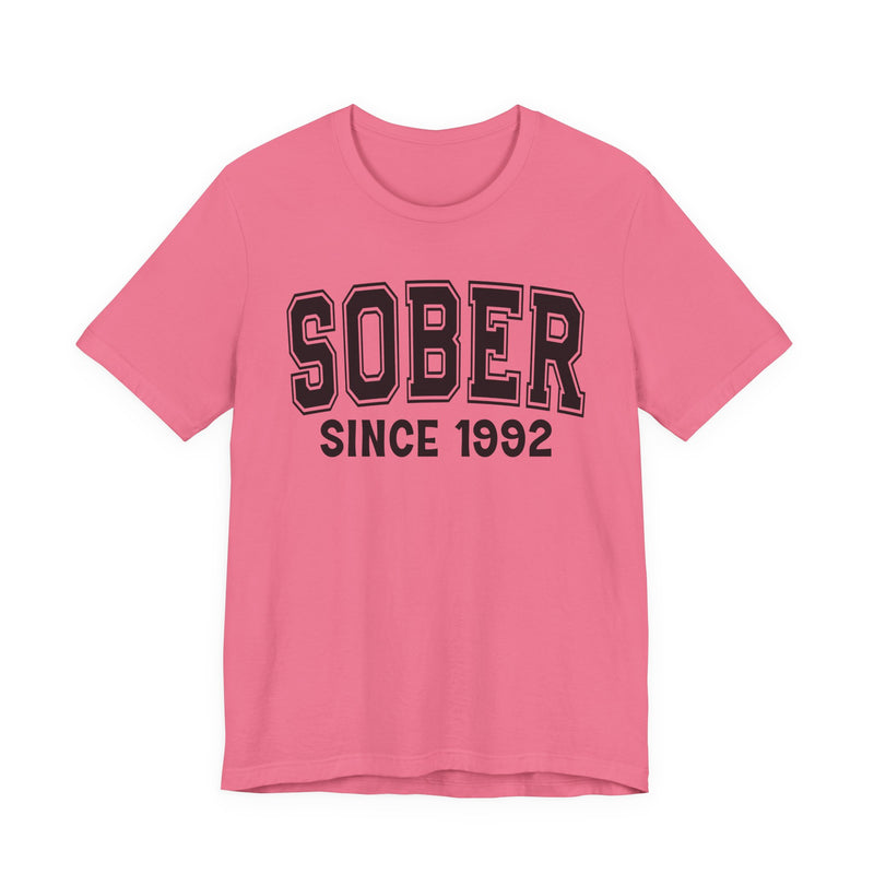 Sober Personalization T-Shirt — Add Your Special "Since Date"