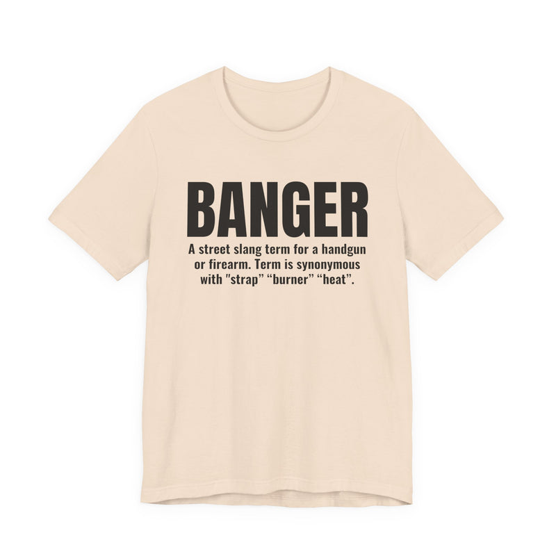 Banger  — Prison Slang Definition T-Shirt