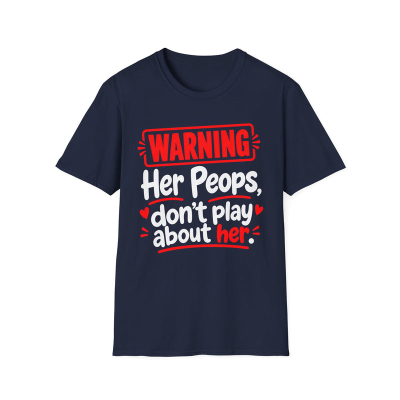 Warning — Her Peeps Don’t Play About Her — Tee fabric detail close-up: lettering reading 'WARNING - HER PEEPS DON’T PLAY ABOUT HER'. Street Talk Designs family statement apparel.