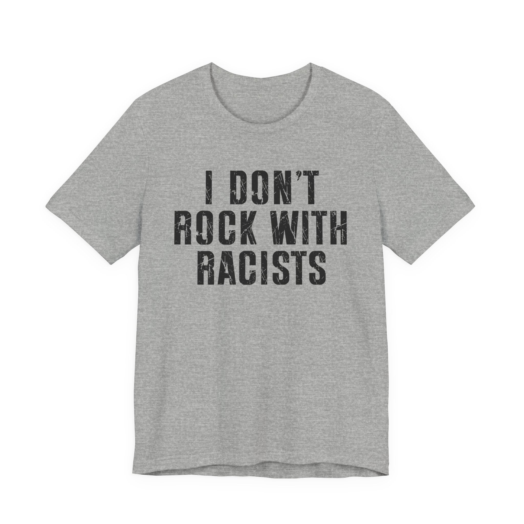 I Don't Rock With Racists T-shirt