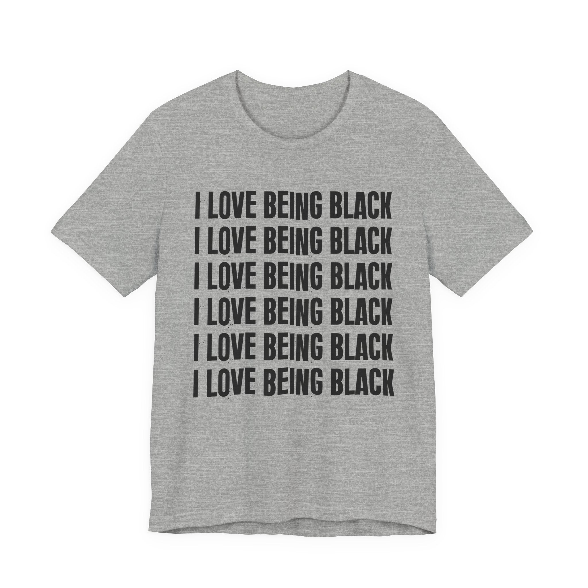 I Love Being Black - Black Pride Tee