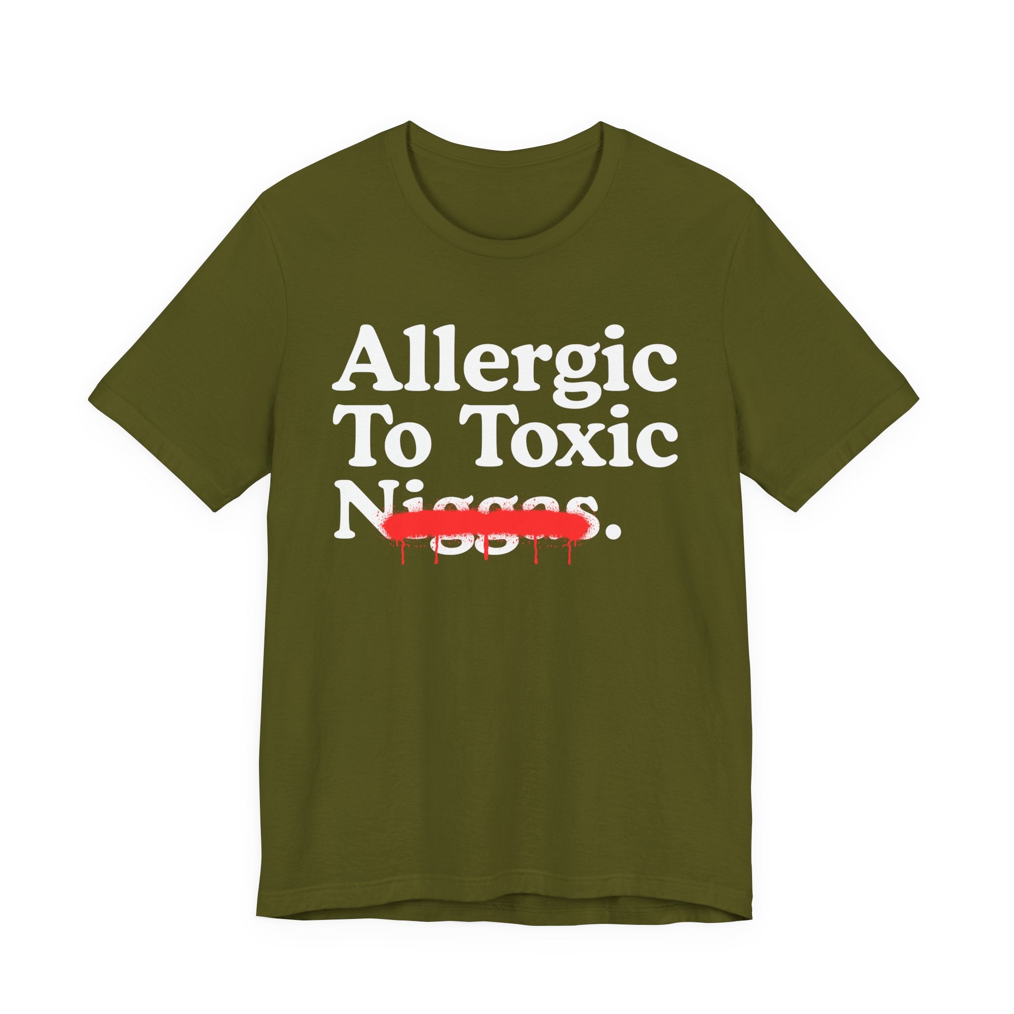 Allergic To Toxic Niggas - Funny Reaction T-shirt