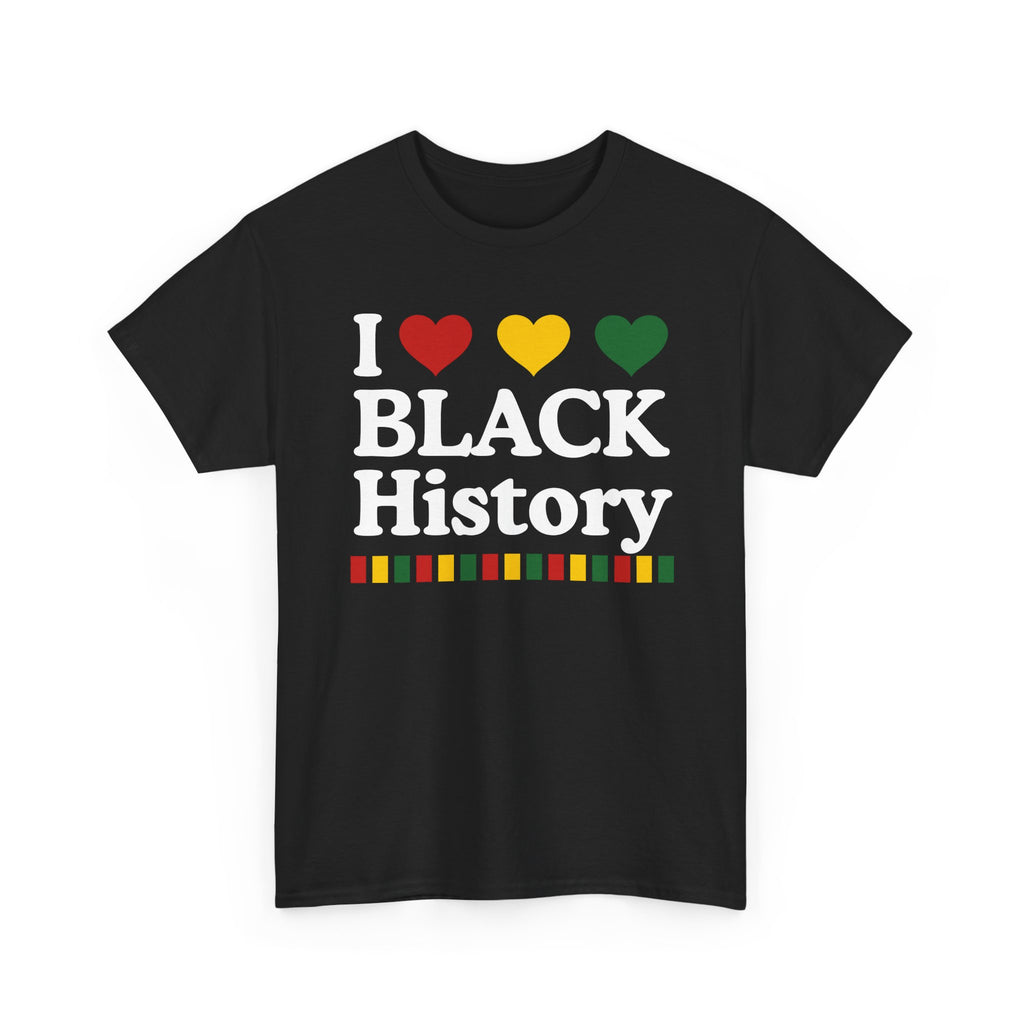 I Love Black History - Celebrating Black Excellence Tee Shirt