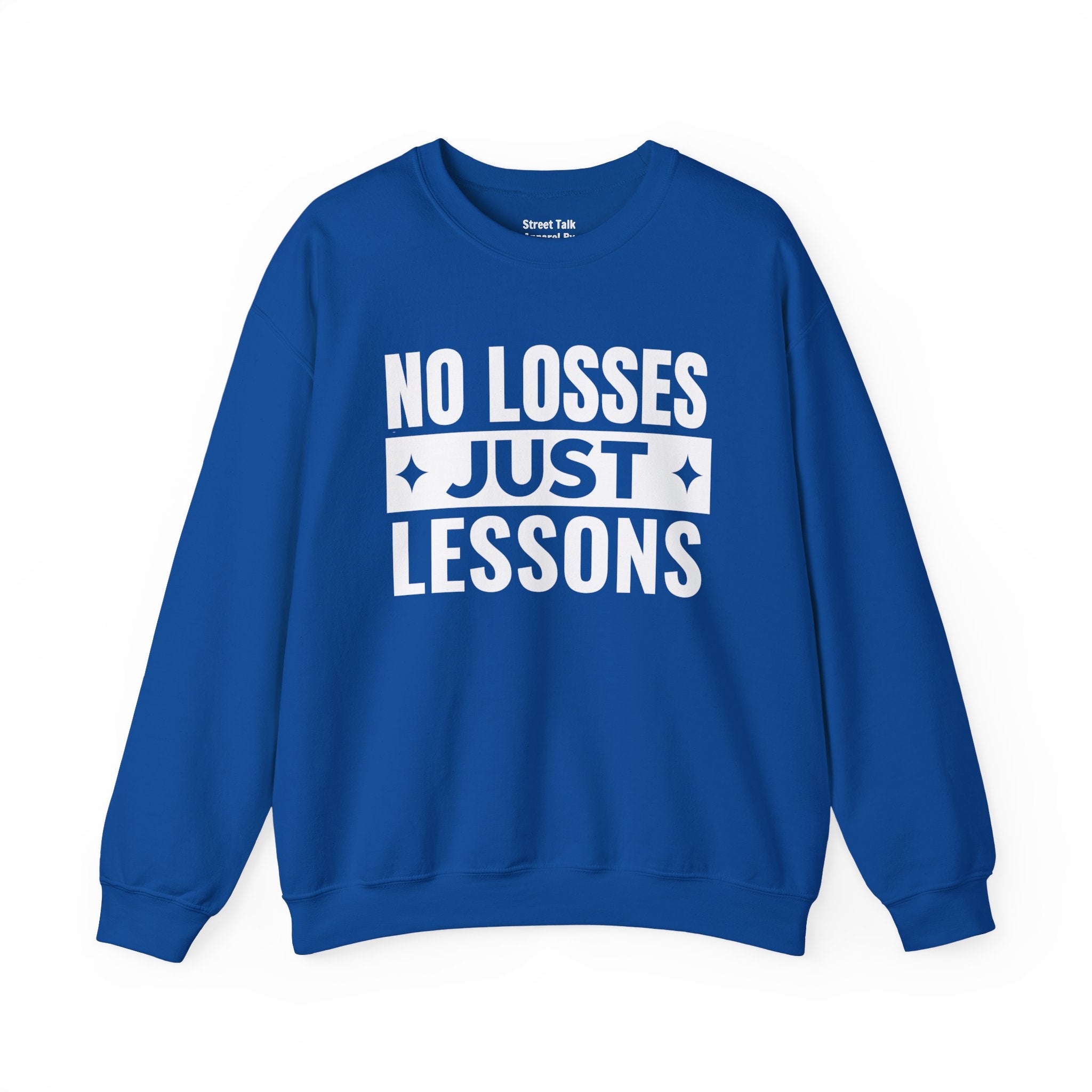 No Losses Just Lessons Sweatshirt