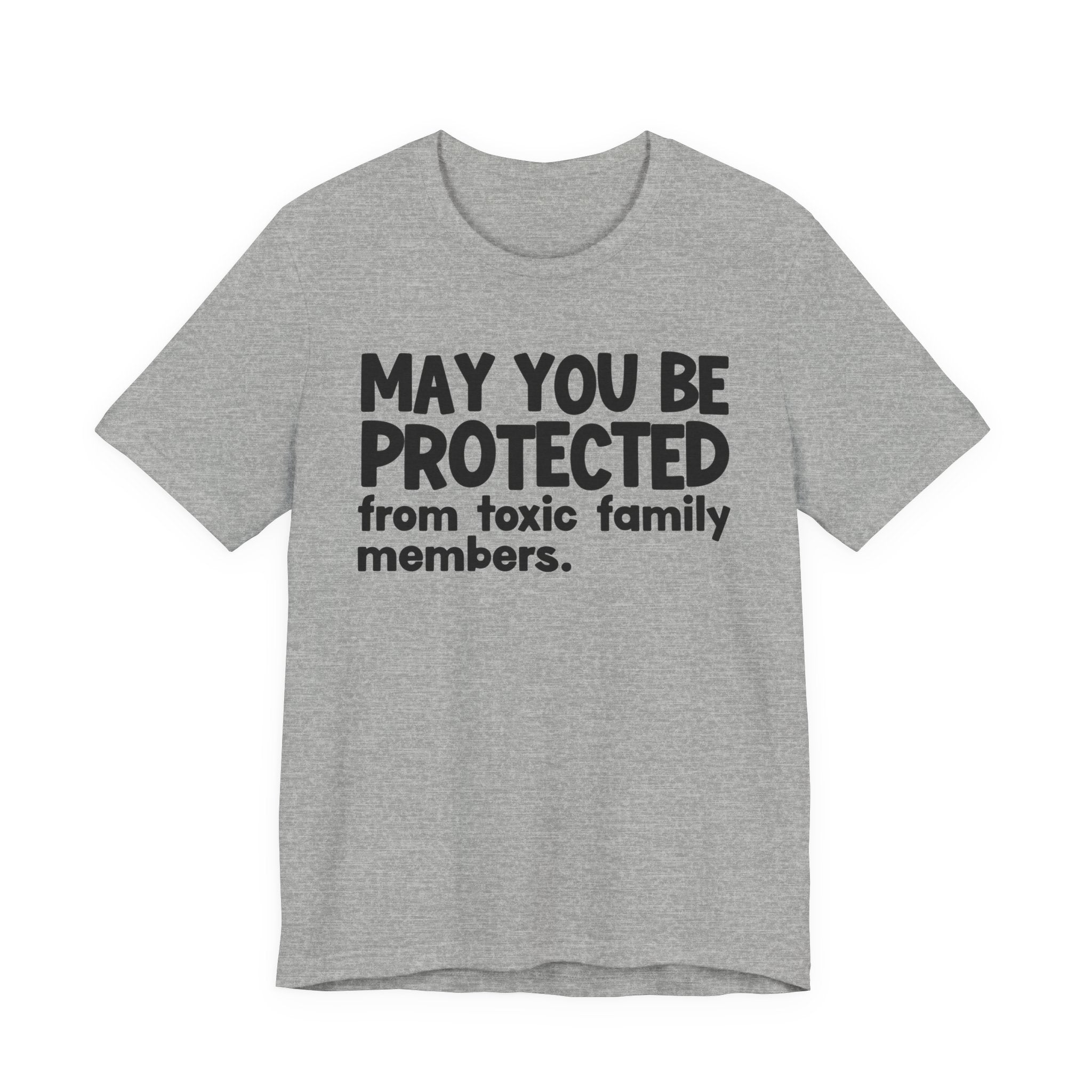 May You Be Protected From Toxic Family Members — Funny Sarcastic Prayer Tee