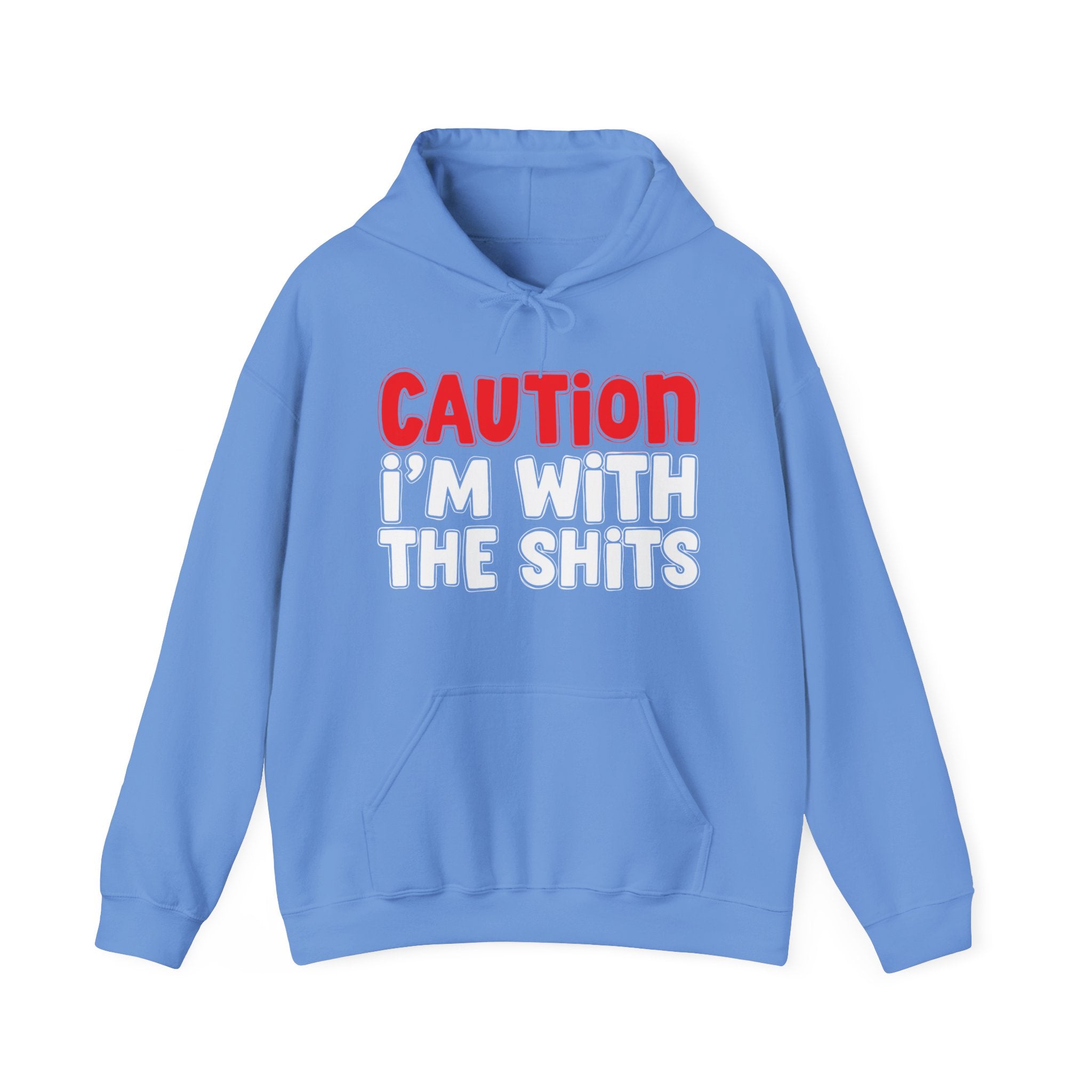 Caution I'm With The Shits Hoodie – Bold Warning Declaration Hoodie
