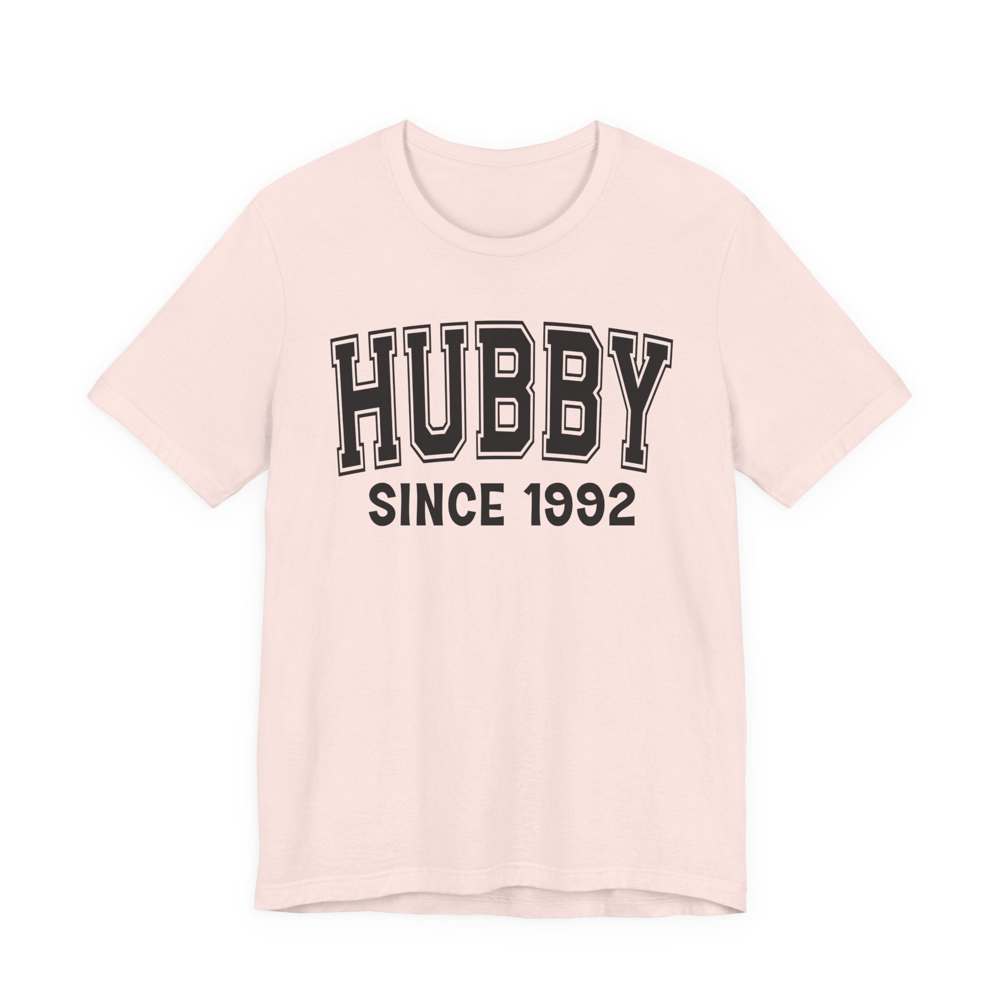 Hubby Personalization T-Shirt - Add Your Special "Since Date"