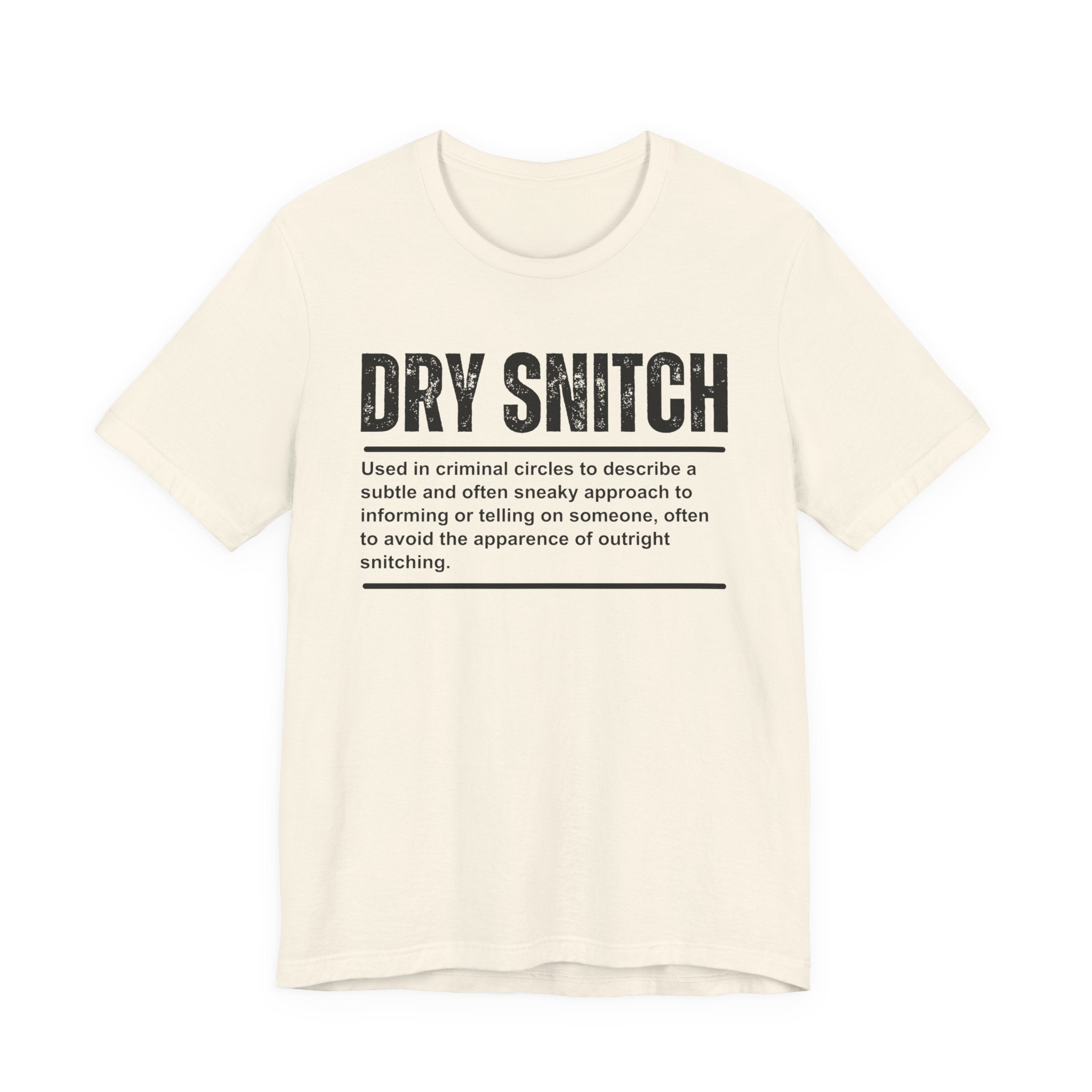 Dry Snitch T-shirt