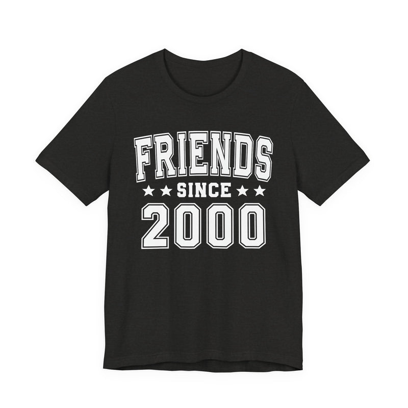 Friends Since (Personalized Date) —  Best Friend T-shirt
