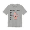 No Glove No Love Tee - Urban Slang T-shirt