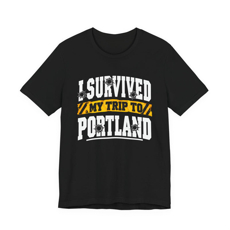 T-Shirt with collegiate lettering reading I SURVIVED MY TRIP TO PORTLAND, front view.