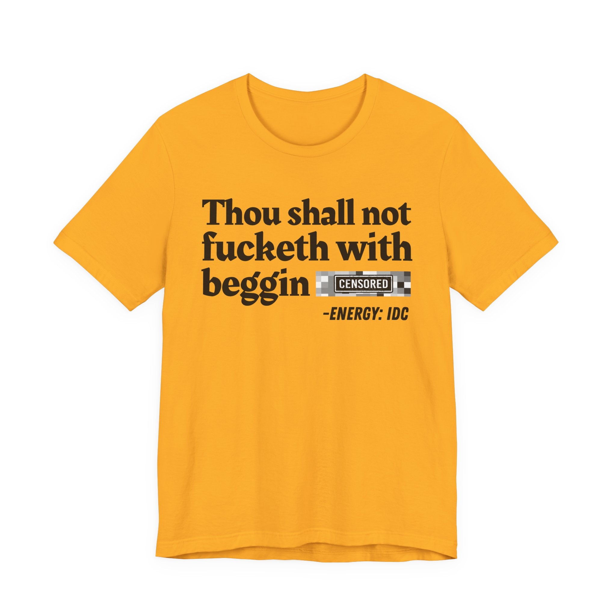 Thou Shall Not Fucketh With Beggin' Bitches — Vintage funny Bible——Print Slogan T-Shirt