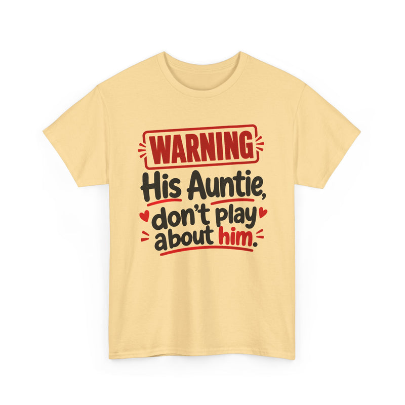 His Auntie, Don't Play About Him － Adult Parent Child T-shirt