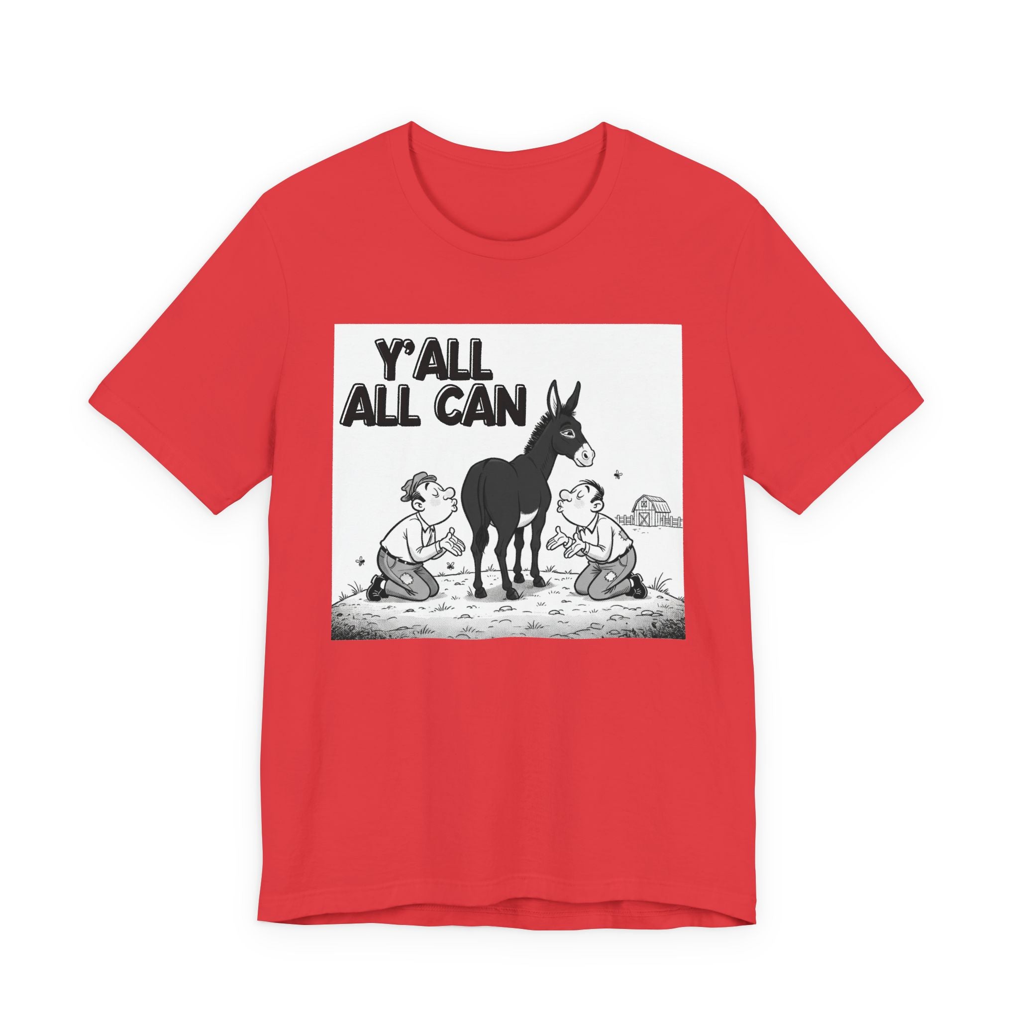 Y'all All Can (Kiss My Black Ass) T-Shirt
