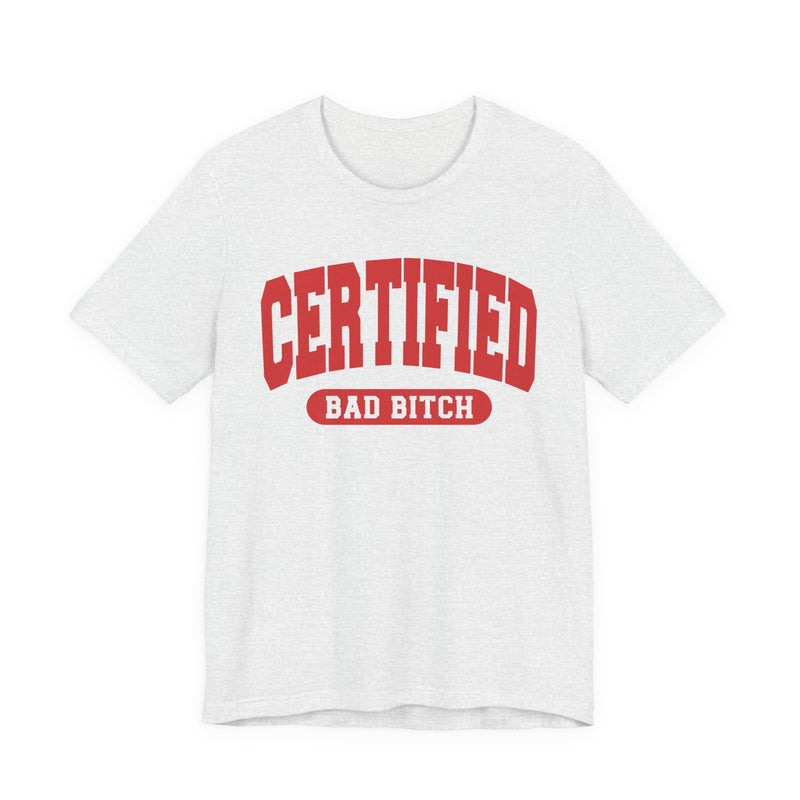 Certified Bad Bitch — Retro Collegiate T-Shirt