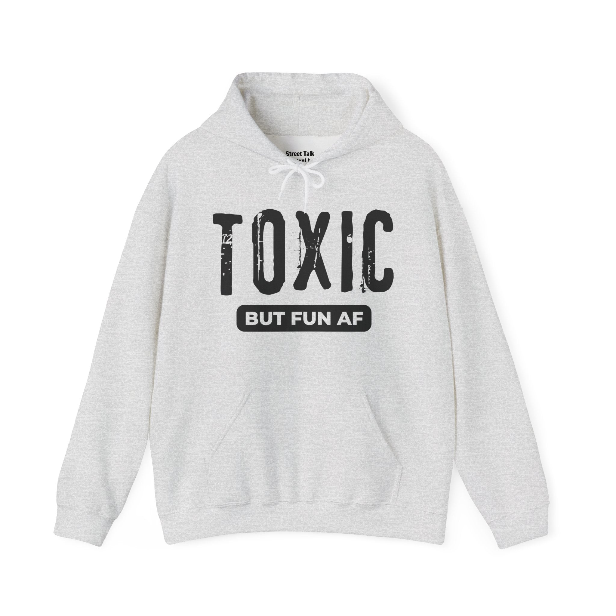 Toxic But Fun AF Hoodie