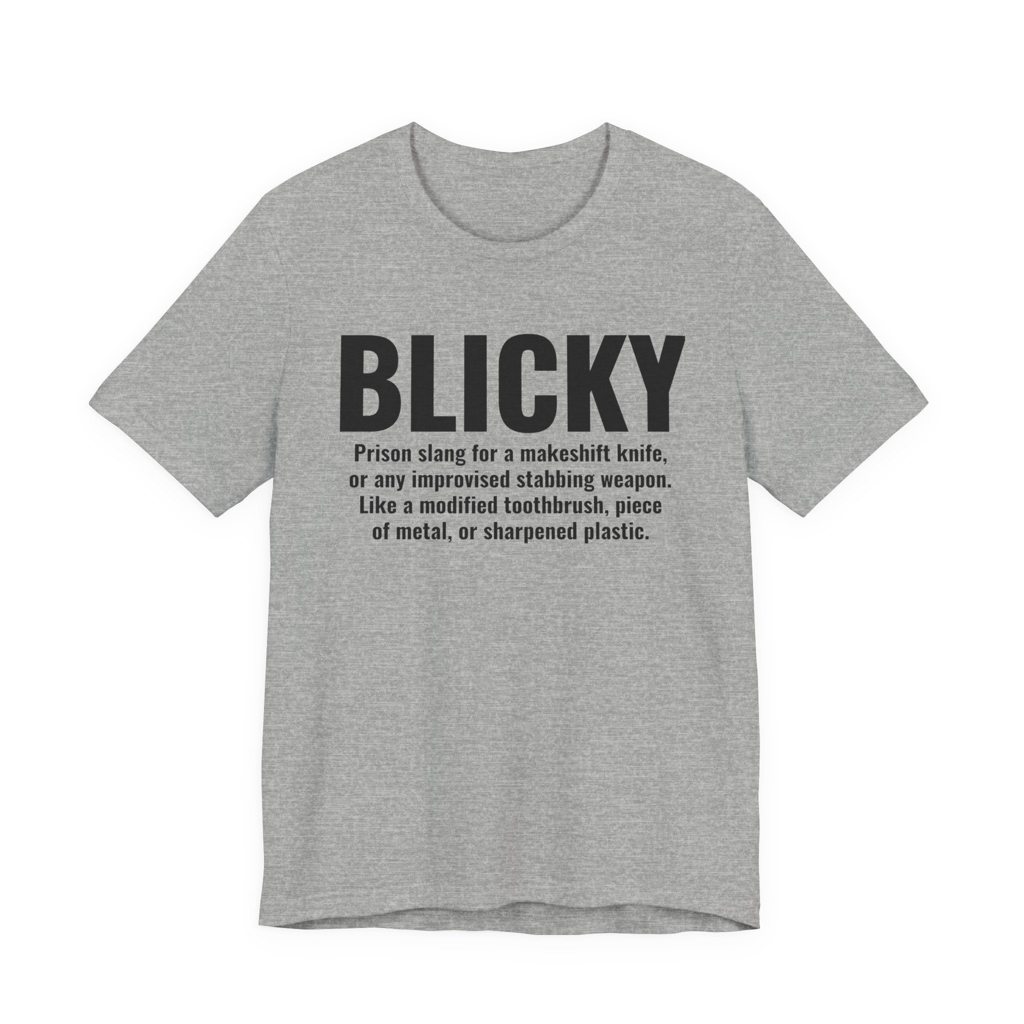 Blicky — Prison Slang Definition T-Shirt