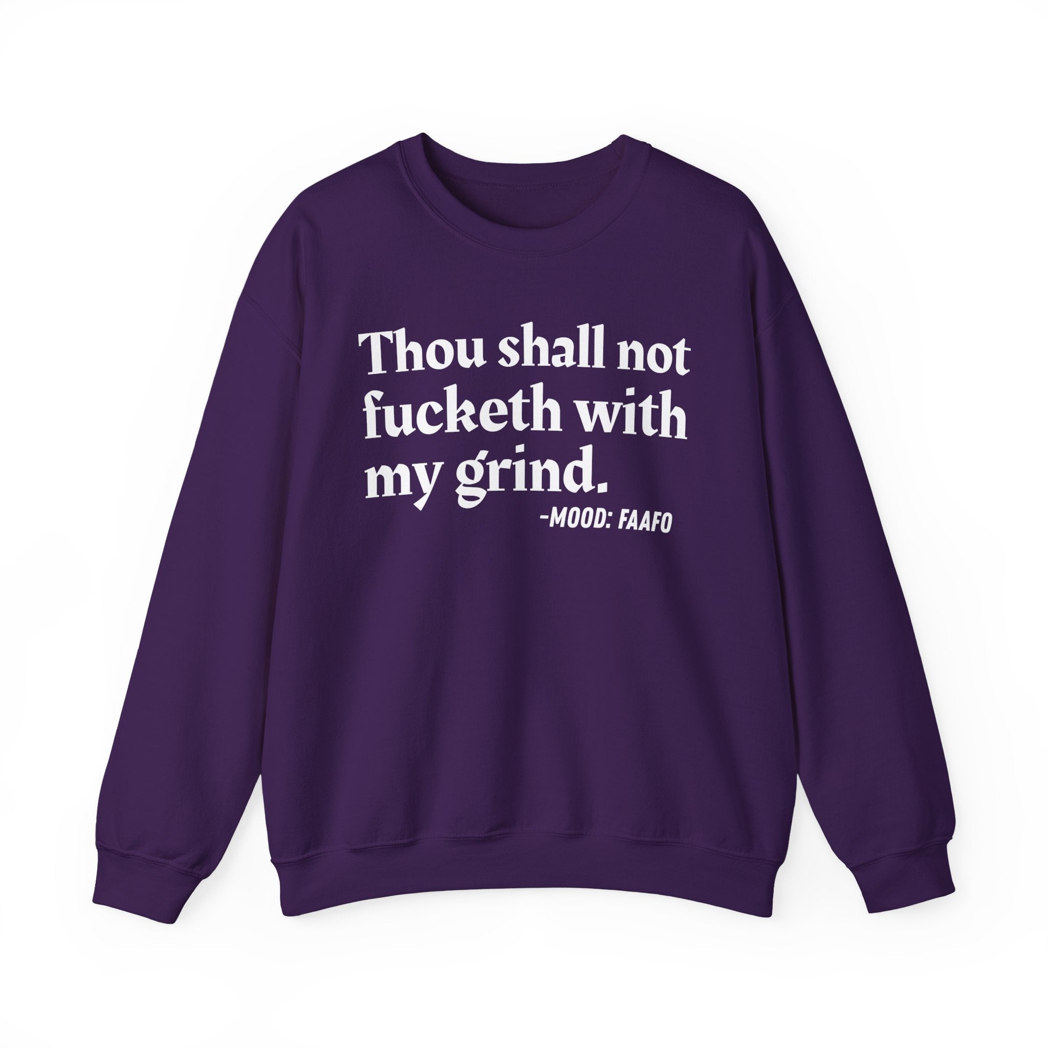 Thou Shall Not Fucketh With My Grind — Vintage Money Mood Sweatshirt