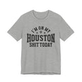 I'm On My Houston Shit Today (Bullet Holes) T-shirt