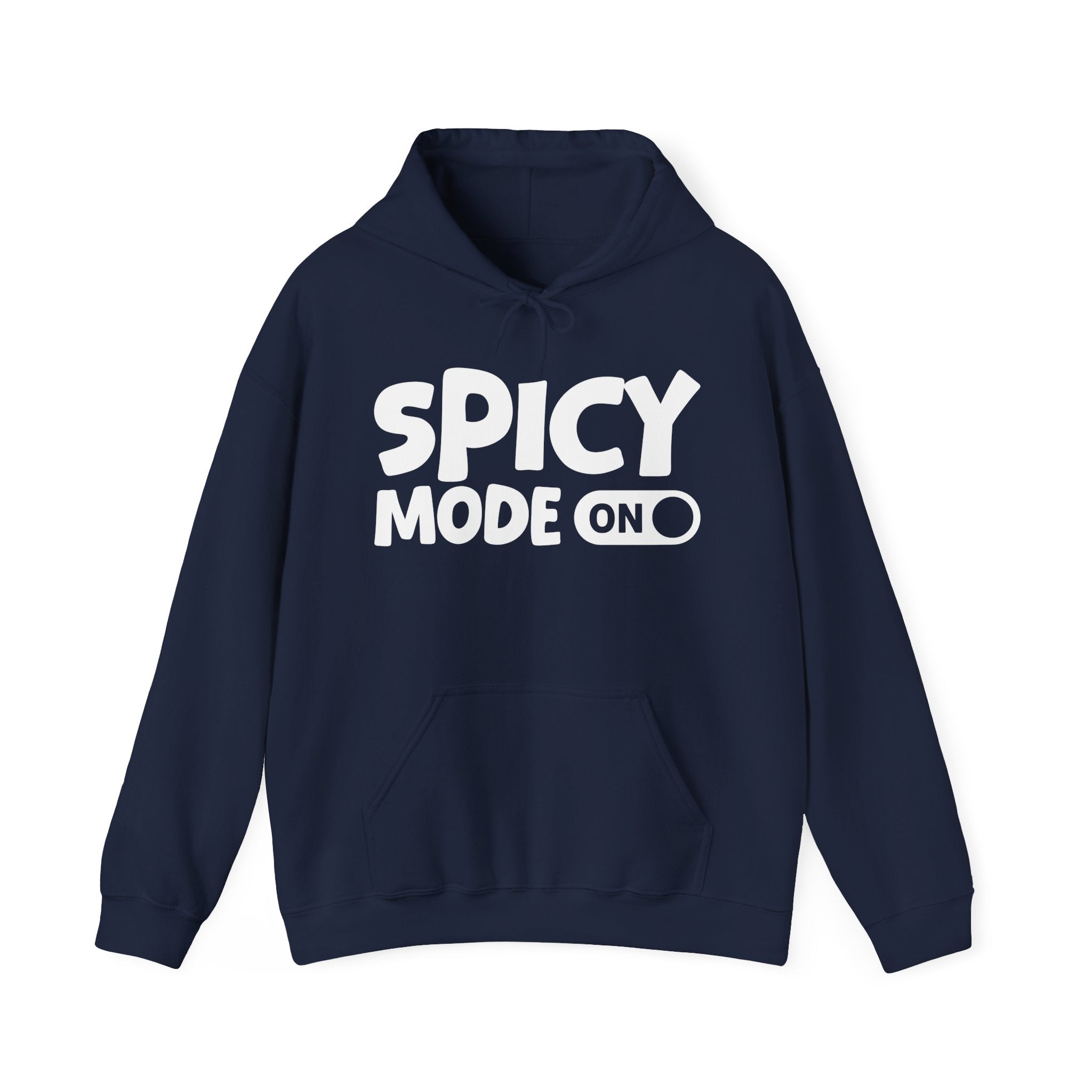 Spicy Mode On — Motivational Positive Graphic Hoodie